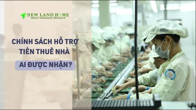 Người lao động làm thế nào để được hỗ trợ tiền thuê nhà?